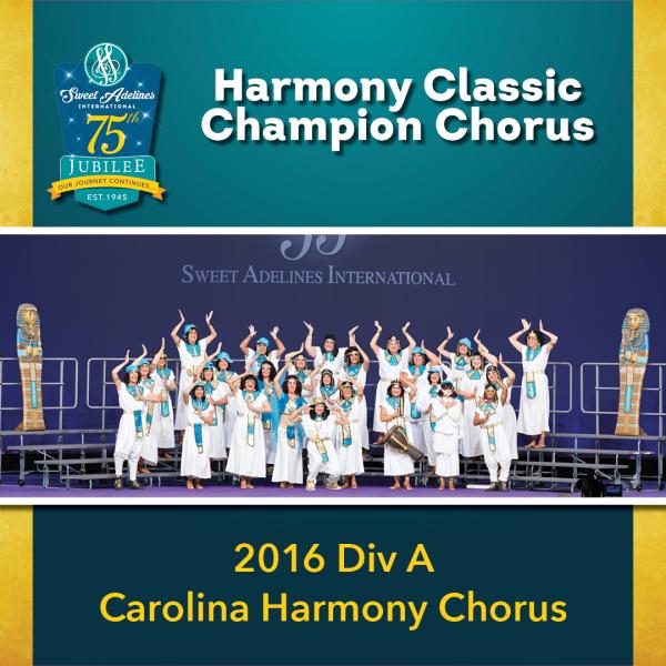 Harmony Classic Division A Champion Carolina Harmony Chorus