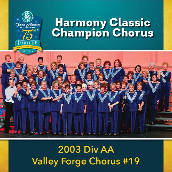 2003 Sweet Adelines International Harmony Classic Division AA Champion Valley Forge Chorus