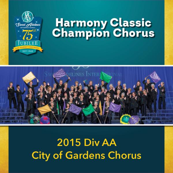 Harmony Classic Division AA Champion City of Gardens Chorus 