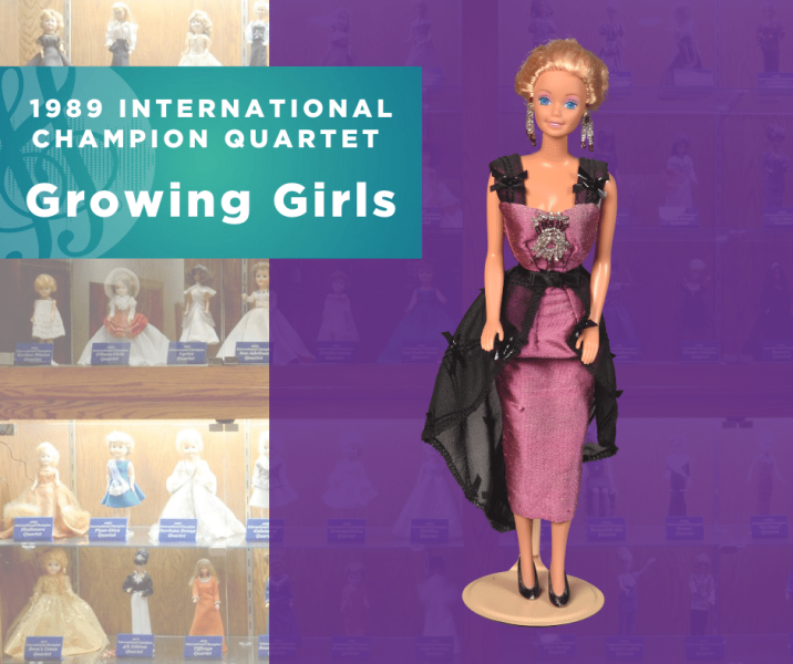 Representing...The 1989 Sweet Adelines International Champion Quartet, Growing Girls!