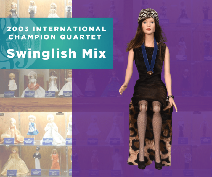  Representing...The 2003 Sweet Adelines International Champion Quartet, Swinglish Mix!