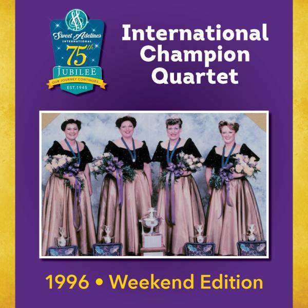 Weekend Edition, 1996 Champion Quartet 