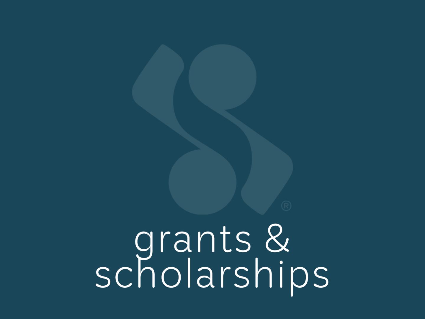 Grants and Scholarships