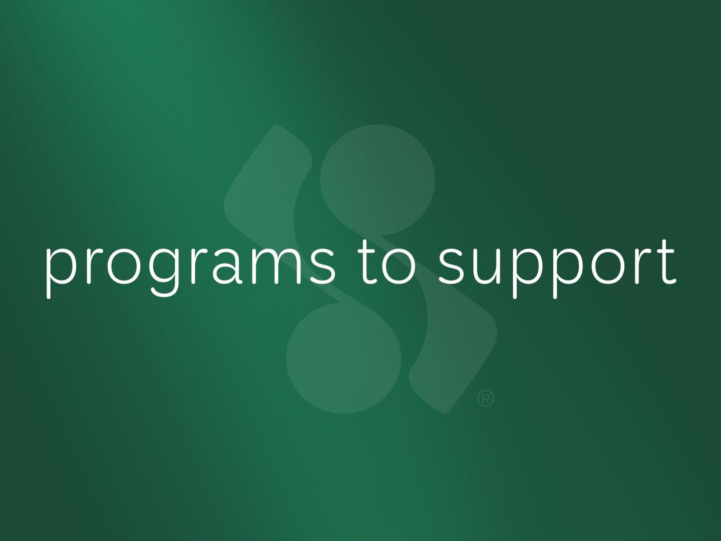 Programs To Support Building our Future Together