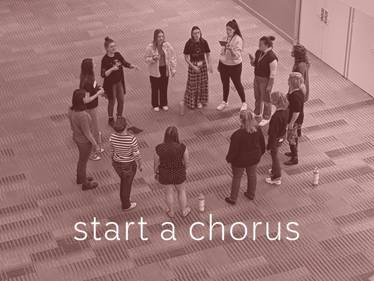 Start a Chorus