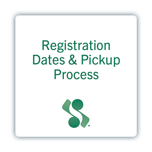 Registration Dates & Pickup Process