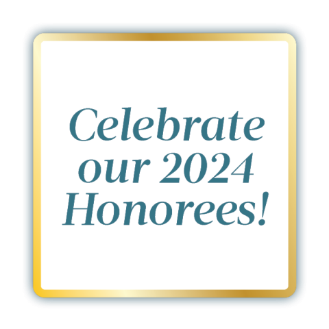 View 2024 Honorees & Dedications